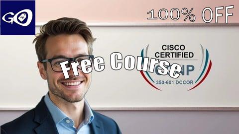 Free Coupon 350-601 Implementing Cisco Data Center Core Practice Exams [100% OFF]