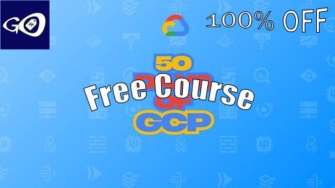 Free Coupon 50 days of GCP: Learn GCP through challenges [100% OFF]