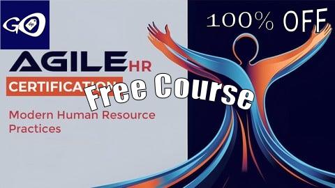 Free Coupon Agile HR Certification: Modern Human Resource Practices [100% OFF]