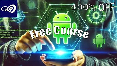 Free Coupon Android Hacking & Security: Ethical Hacking for Beginners [100% OFF]