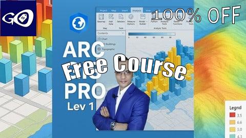 Free Coupon ArcGIS Pro Level 1: Master GIS Skills from Beginner to Pro [100% OFF]