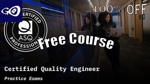 Free Coupon ASQ Certified Quality Engineer Practice Exams [100% OFF]