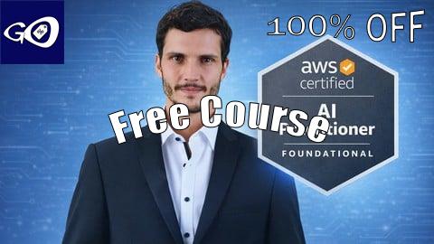 Free Coupon AWS Certified AI Practitioner (AIP) — Complete Bootcamp 2026 [100% OFF]