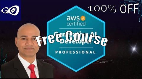 Free Coupon AWS Certified Generative AI Developer Professional Exam Prep [100% OFF]