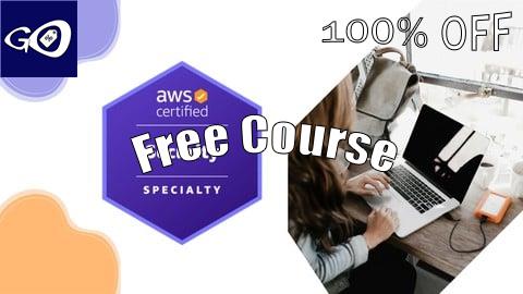 Free Coupon AWS Certified Security - Specialty Practice Exams [100% OFF]