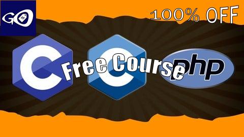 Free Coupon C, C++ and PHP: Comprehensive Programming Bootcamp [100% OFF]