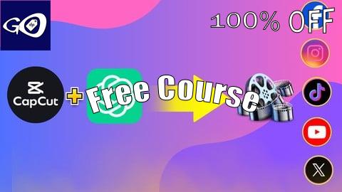 Free Coupon CapCut Video Edit With AI ChatGPT and Motion Cinematography [100% OFF]