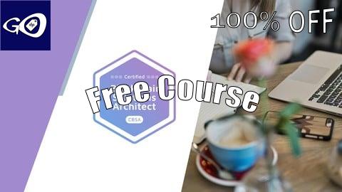 Free Coupon CBSA: BTA Certified Blockchain Solution Architect Exam Prep [100% OFF]