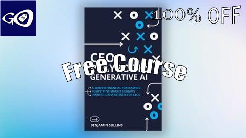 Free Coupon CEO Playbook: Generative AI [100% OFF]