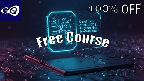 Free Coupon Certified ChatGPT & Prompt Engineering Professional [100% OFF]