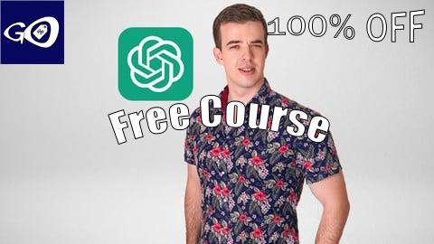 Free Coupon ChatGPT Complete Guide: OpenAI API, AI Tools, ChatGPT 4 [100% OFF]