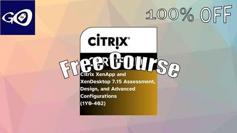 Free Coupon Citrix XenApp and XenDesktop 7.15 (1Y0-402) Exams [100% OFF]