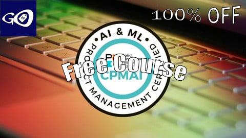 Free Coupon Cognitive Project Management in AI (CPMAI) Practice Exams [100% OFF]