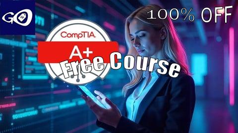 Free Coupon CompTIA A+ (220-1201) Core 1 Practice Exams - Updated 2025 [100% OFF]