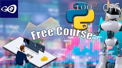 Free Coupon Desarrolla tus Robots automatizados en Trading con Python. [100% OFF]