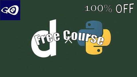Free Coupon Django Course For Absolute Beginners With Project. [100% OFF]