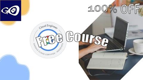 Free Coupon GCP ACE - Associate Cloud Engineer Practice Exams [100% OFF]