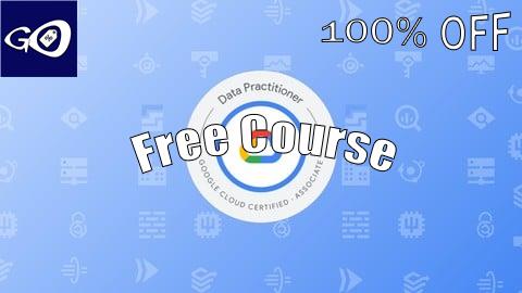 Free Coupon GCP Associate Data Practitioner Practice Exams 2025 [100% OFF]
