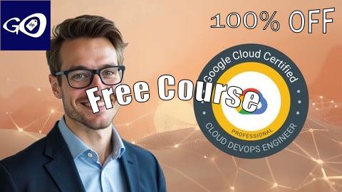 Free Coupon GCP Professional Cloud DevOps Engineer Practice Exams 2025 [100% OFF]