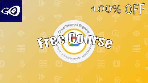 Free Coupon GCP Professional Cloud Network Engineer Practice Exams 2025 [100% OFF]