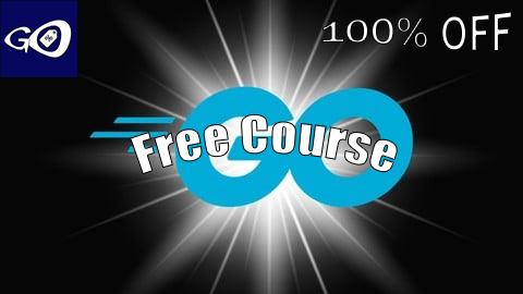 Free Coupon GO Programming: The Complete Guide to Golang Development [100% OFF]