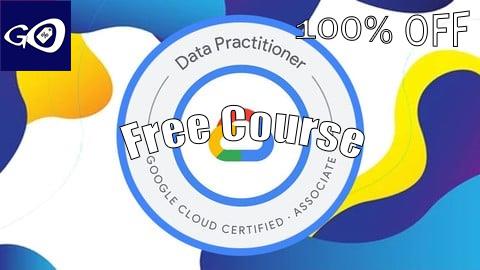 Free Coupon Google Associate Data Practitioner PRACTICE EXAM [100% OFF]