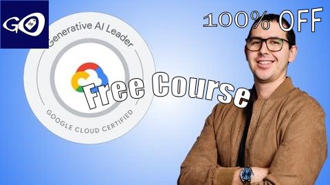 Free Coupon Google Cloud Generative AI Leader: 6 Practice Exams 2025 [100% OFF]