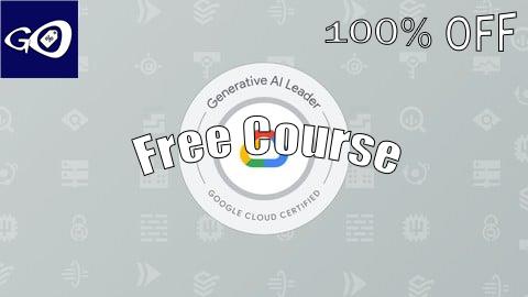 Free Coupon Google Cloud Generative AI Leader Practice Exams 2025 [100% OFF]