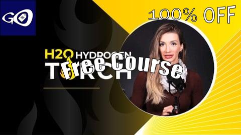 Free Coupon H2O Hydrogen Torch Starter Course [100% OFF]