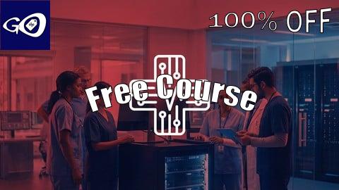 Free Coupon Healthcare IT Fundamentals: EHR, HIPAA, & Interoperability [100% OFF]