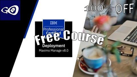 Free Coupon IBM Deployment Professional Maximo Manage Practice Exams [100% OFF]