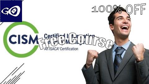 Free Coupon ISACA Certified Information Security Manager (CISM) Exam [100% OFF]