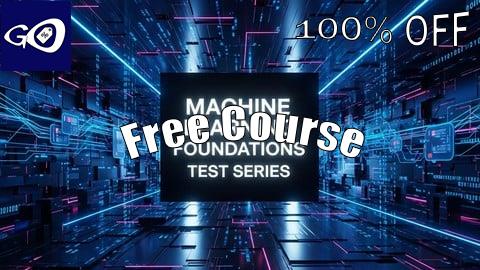 Free Coupon Machine Learning Foundations Test Series [100% OFF]