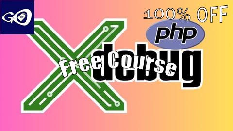 Free Coupon Master Advanced PHP Debugging with XDebug: Ultimate Guide [100% OFF]