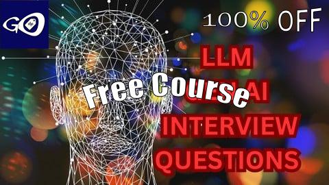 Free Coupon Master LLM and Gen AI: 600+ Real Interview Questions[2025] [100% OFF]