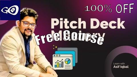 Free Coupon Master the Art of the Persuasive "PITCH DECK" Presentations [100% OFF]