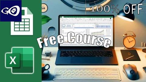 Free Coupon Microsoft Excel Fast Track - Zero To Hero in 6 Hours + AI [100% OFF]