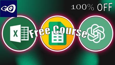 Free Coupon Modern Excel MasterClass and Google Sheets with AI ChatGPT [100% OFF]