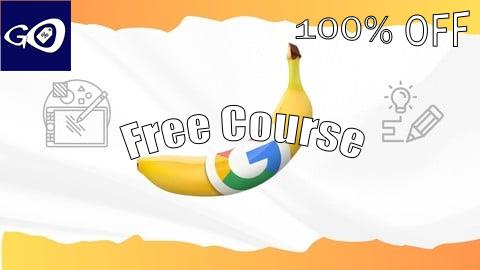 Free Coupon Nano Banana Masterclass: AI Photo Editing & Design 2025 [100% OFF]