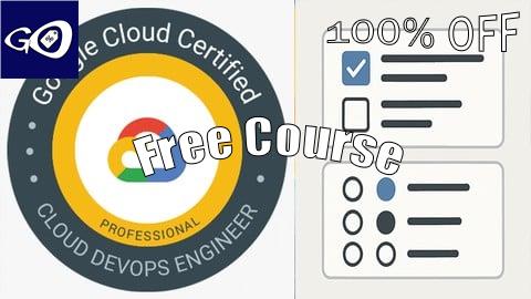 Free Coupon Practice Exams for Google Professional Cloud DevOps Engineer [100% OFF]