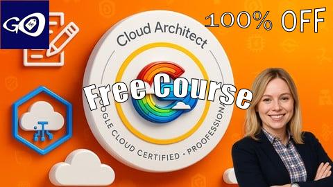Free Coupon Practice Exams | Professional Cloud Architect(Google) [100% OFF]