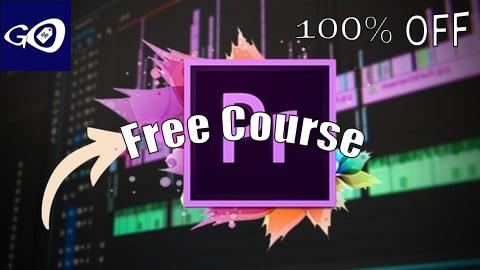 Free Coupon Premiere Pro Masterclass: Beginner to Advanced Video Editing [100% OFF]
