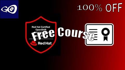 Free Coupon Red Hat Certified OpenShift Administrator (EX280) Exam [100% OFF]