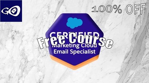 Free Coupon Salesforce Marketing Cloud Email Specialist Prep [100% OFF]