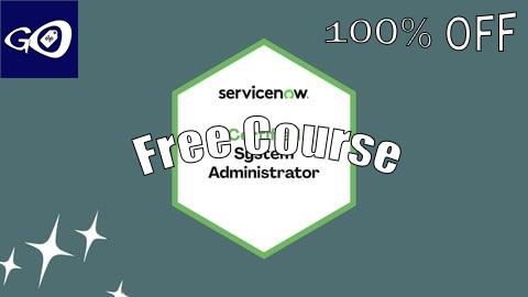 Free Coupon ServiceNow Certified System Administrator (CSA) Prep Exams [100% OFF]