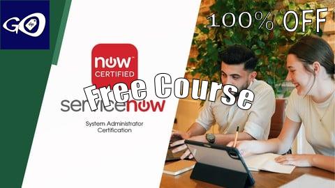 Free Coupon ServiceNow Certified System Administrator (CSA) Quizz Test [100% OFF]