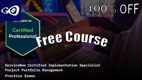 Free Coupon ServiceNow Project Portfolio Management CIS-PPM Exam Prep [100% OFF]