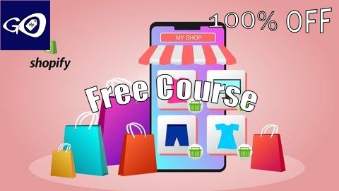 Free Coupon Shopify Crash Course: Build Your Dropshipping & POD Store [100% OFF]
