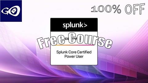 Free Coupon Splunk Core Certified Power User: Practice Tests & Guide [100% OFF]