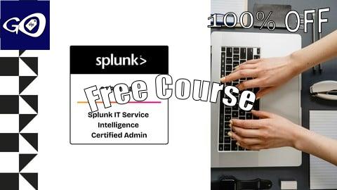 Free Coupon Splunk IT Service Intelligence Certified Admin Practice Exam [100% OFF]
